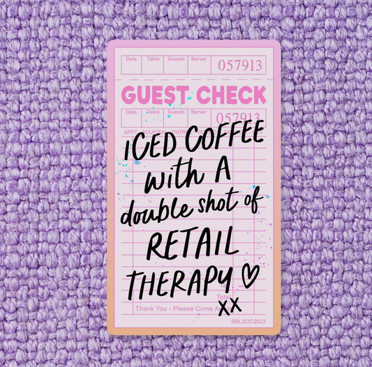 Iced Coffee & Retail Therapy Sticker